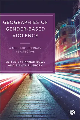 Geografías de la violencia de género: Una perspectiva multidisciplinar - Geographies of Gender-Based Violence: A Multi-Disciplinary Perspective