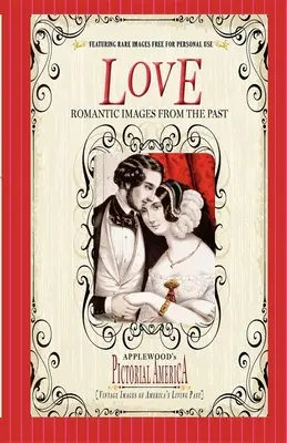 Amor (Pictorial America): Imágenes de época del pasado vivo de América - Love (Pictorial America): Vintage Images of America's Living Past