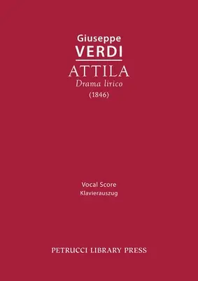 Attila: Partitura vocal - Attila: Vocal score