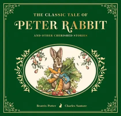 El cuento clásico de Peter Rabbit: Edición de colección en piel - The Classic Tale of Peter Rabbit: The Collectible Leather Edition