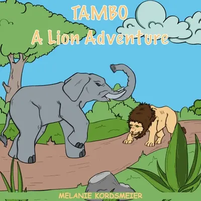 Tambo: Una aventura de leones - Tambo: A Lion Adventure