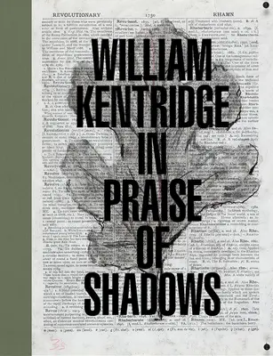 William Kentridge Elogio de las sombras - William Kentridge: In Praise of Shadows