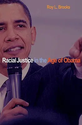 La justicia racial en la era de Obama - Racial Justice in the Age of Obama