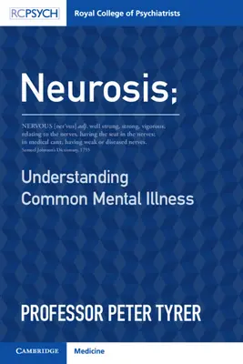 Neurosis: Comprender las enfermedades mentales comunes - Neurosis: Understanding Common Mental Illness