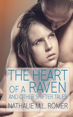 Corazón de cuervo y otros cuentos de metamorfos - Heart of a Raven and other Shifter Tales