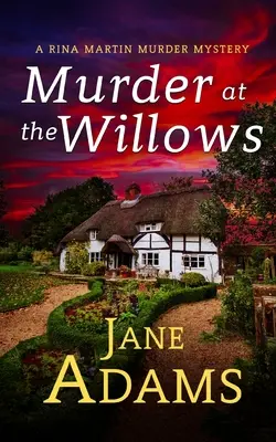 MURDER AT THE WILLOWS, una apasionante novela policíaca llena de giros. - MURDER AT THE WILLOWS a gripping cozy crime mystery full of twists