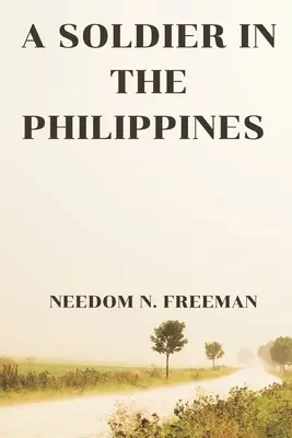Un soldado en Filipinas - A Soldier in the Philippines