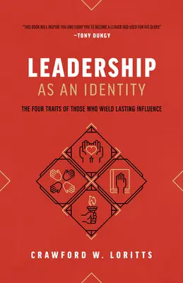 El liderazgo como identidad: Los cuatro rasgos de quienes ejercen una influencia duradera - Leadership as an Identity: The Four Traits of Those Who Wield Lasting Influence