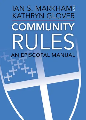 Reglas de la comunidad: Un manual episcopal - Community Rules: An Episcopal Manual