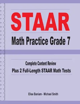 STAAR Math Practice Grade 7: Complete Content Review Plus 2 Full-length STAAR Math Tests