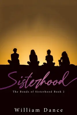 Hermandad: Los Lazos de la Hermandad Libro 2 - Sisterhood: The Bonds of Sisterhood Book 2