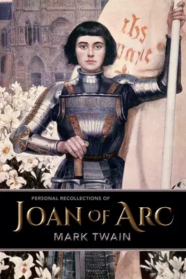 Recuerdos personales de Juana de Arco - Personal Recollections of Joan of Arc