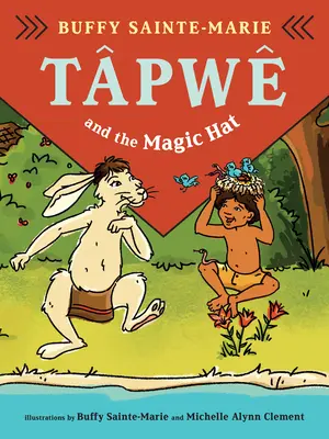 Tpw kwa Mamhtwastotin (Tpw y el Sombrero Mágico, Edición Cree) - Tpw kwa Mamhtwastotin (Tpw and the Magic Hat, Cree Edition)