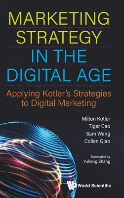 Estrategia de marketing en la era digital: Aplicación de las estrategias de Kotler al marketing digital - Marketing Strategy in the Digital Age: Applying Kotler's Strategies to Digital Marketing