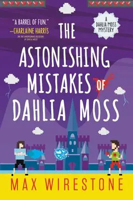 Los asombrosos errores de Dahlia Moss - The Astonishing Mistakes of Dahlia Moss