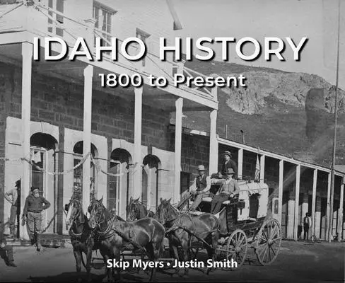 Historia de Idaho desde 1800 hasta la actualidad - Idaho History 1800 to Present