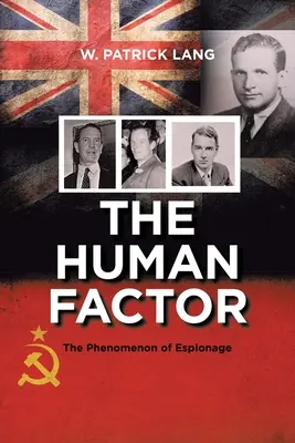 El factor humano: El fenómeno del espionaje - The Human Factor: The Phenomenon of Espionage