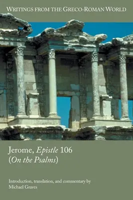 Jerónimo, Epístola 106 (Sobre los Salmos) - Jerome, Epistle 106 (On the Psalms)