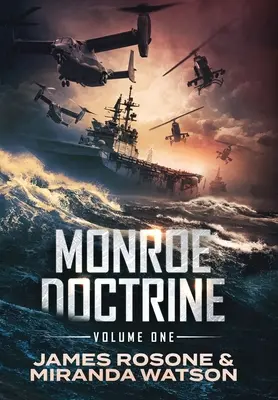 Doctrina Monroe: Volumen I - Monroe Doctrine: Volume I