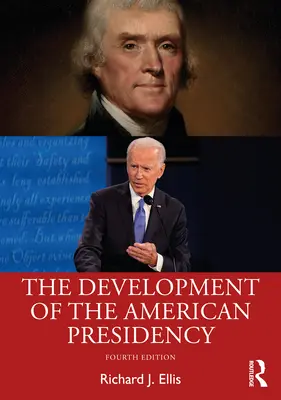 El desarrollo de la Presidencia estadounidense - The Development of the American Presidency