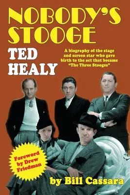 El chiflado de nadie: Ted Healy - Nobody's Stooge: Ted Healy