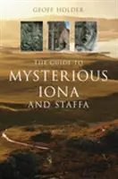 Guía de la misteriosa Iona y Staffa - Guide to Mysterious Iona and Staffa