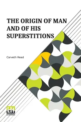 El origen del hombre y sus supersticiones - The Origin Of Man And Of His Superstitions