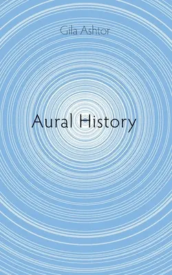 Historia auditiva - Aural History