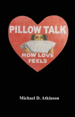 Pillow Talk, cómo se siente el amor - Pillow Talk, How Love Feels