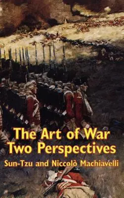 El arte de la guerra: dos perspectivas - The Art of War: Two Perspectives