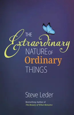 La extraordinaria naturaleza de las cosas ordinarias (REV Ed) - Extraordinary Nature of Ordinary Things (REV Ed)