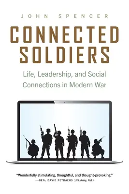 Soldados conectados: Vida, liderazgo y conexiones sociales en la guerra moderna - Connected Soldiers: Life, Leadership, and Social Connections in Modern War