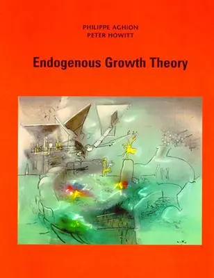 Teoría del crecimiento endógeno - Endogenous Growth Theory