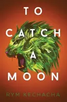 Atrapar una luna - To Catch a Moon