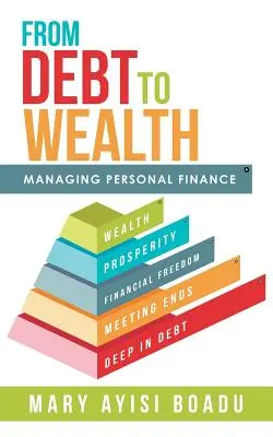 De la deuda a la riqueza: Gestión de las finanzas personales - From Debt to Wealth: Managing Personal Finance