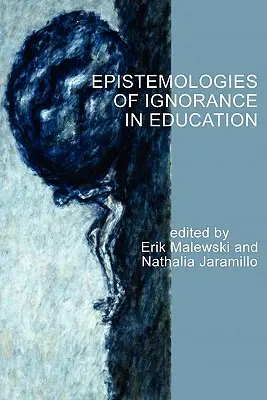 Epistemologías de la ignorancia en la educación - Epistemologies of Ignorance in Education