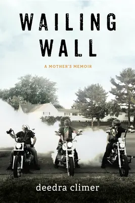 Muro de los Lamentos: Memorias de una madre - Wailing Wall: A Mother's Memoir