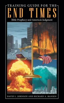 Guía de Entrenamiento para el Fin de los Tiempos: La Profecía Bíblica y el Juicio de América - Training Guide for the End Times: Bible Prophecy and America's Judgment