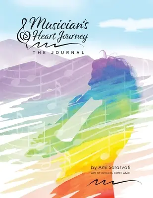 Musician's Heart Journey - El Diario: A Journaling Course and Daytimer for Musicians: Descubra la voz de su musa musical interior - Musician's Heart Journey - The Journal: A Journaling Course and Daytimer for Musicians: Discover the Voice of Your Inner Musical Muse