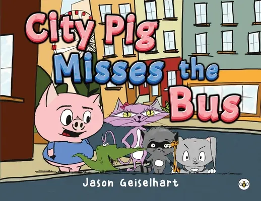 City Pig pierde el autobús - City Pig Misses the Bus