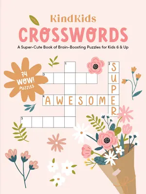 Kindkids Crucigramas: Un libro superdivertido de rompecabezas para niños a partir de 6 años. - Kindkids Crosswords: A Super-Cute Book of Brain-Boosting Puzzles for Kids 6 & Up