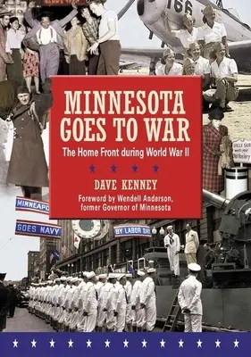 Minnesota entra en guerra: el frente interno durante la Segunda Guerra Mundial - Minnesota Goes to War: The Home Front During World War II