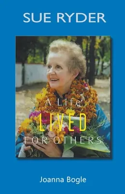 Sue Ryder: Una vida vivida para los demás - Sue Ryder: A life lived for others