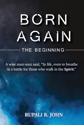 Nacido de nuevo - El principio - Born Again - The Beginning