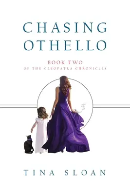 Persiguiendo a Otelo: Libro 2 de Las crónicas de Cleopatra - Chasing Othello: Book 2 of The Cleopatra Chronicles