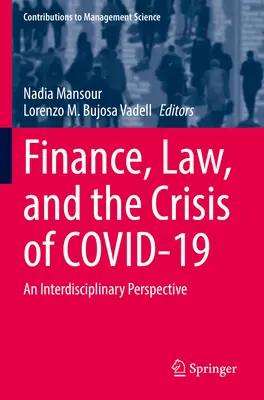 Finanzas, Derecho y la Crisis de Covid-19: Una perspectiva interdisciplinar - Finance, Law, and the Crisis of Covid-19: An Interdisciplinary Perspective