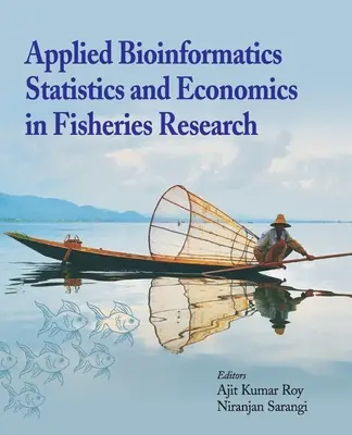 Bioinformática aplicada, estadística y economía en la investigación pesquera - Applied Bioinformatics, Statistics and Economics in Fisheries Research