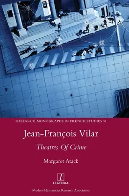 Jean-Franois Vilar: Teatros del crimen - Jean-Franois Vilar: Theatres Of Crime