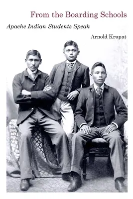 Desde los internados: Hablan los alumnos indios apaches - From the Boarding Schools: Apache Indian Students Speak