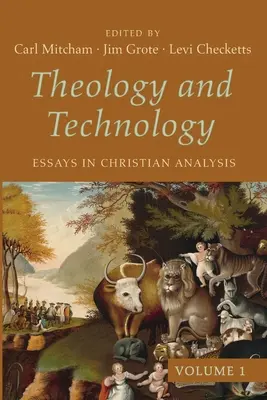 Teología y tecnología, volumen 1 - Theology and Technology, Volume 1